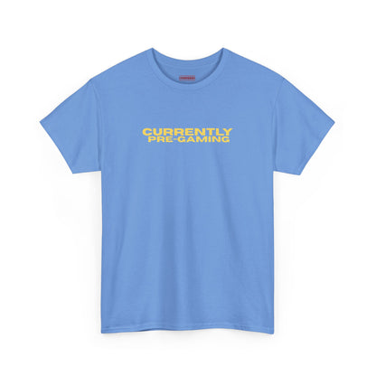 Currently Pre-Gaming Tee