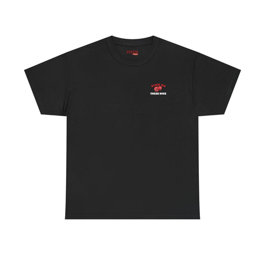 Blow On These Dice Tee
