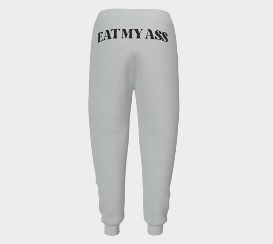 Eat My Ass Sweatpants